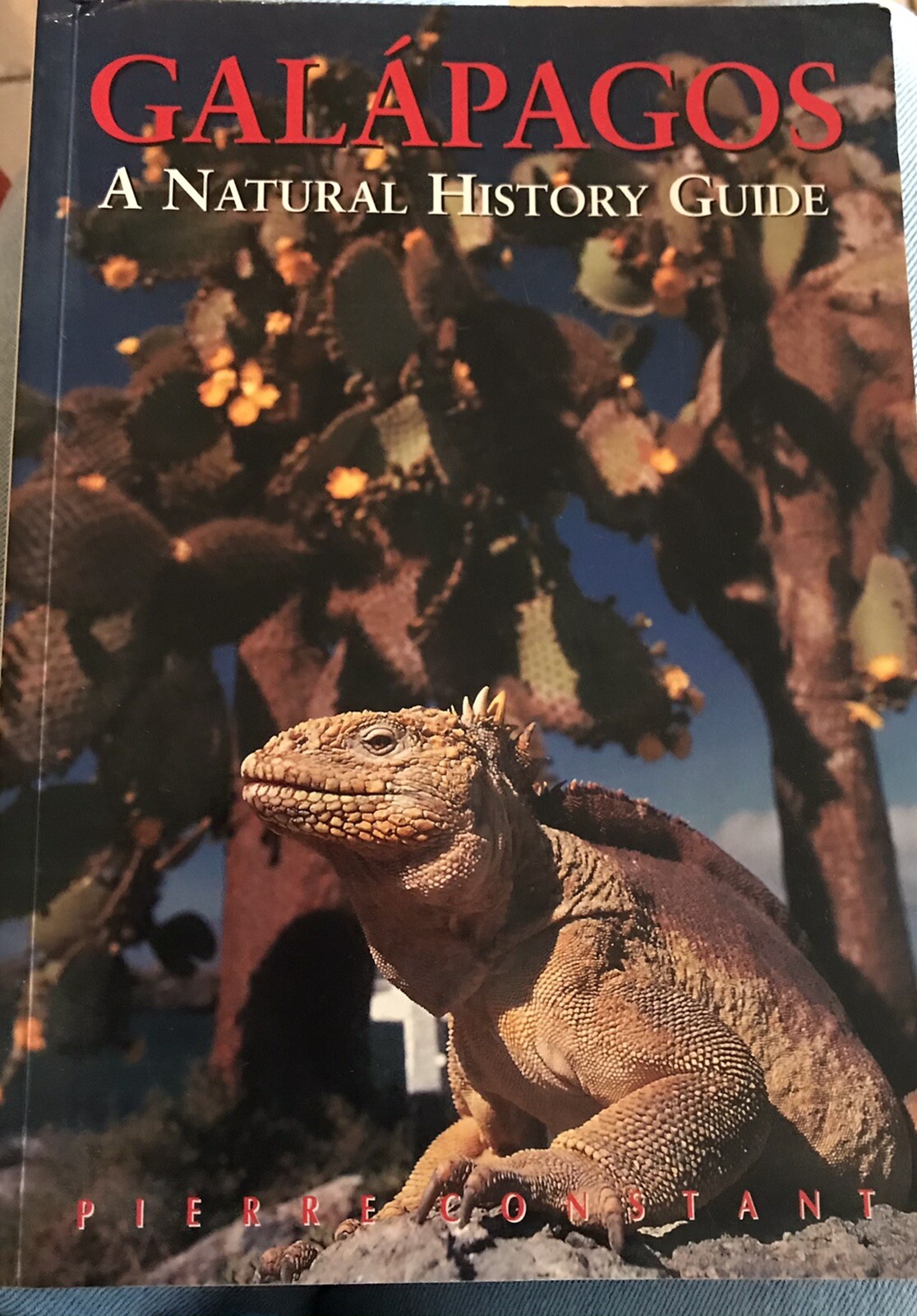 2006 “Galapagos A Natural History Guide” by Pierre Constant