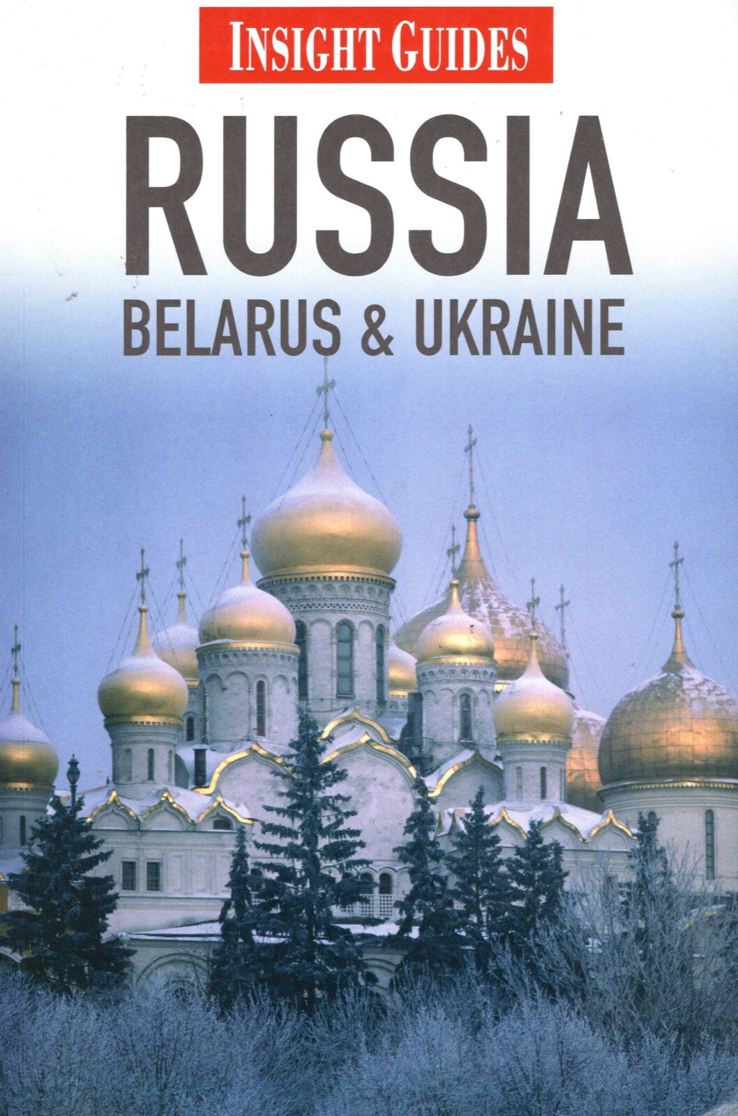 Russia, Belarus and Ukraine – Insight Guide (2009)