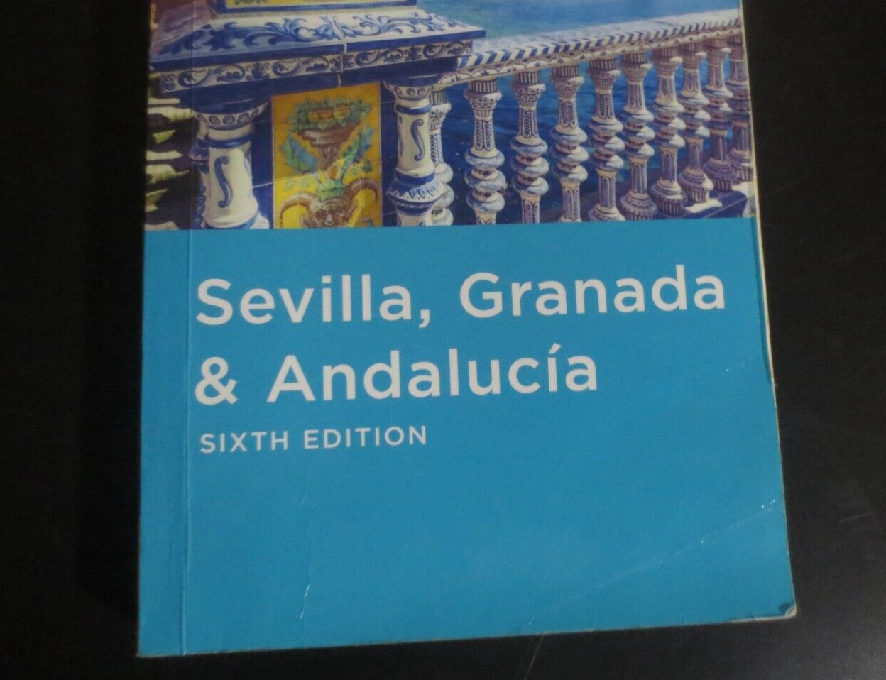 RICK STEVES SNAPSHOT SEVILA, GRANADA & ANDALUCIA 6TH EDITION PAPERBACK 358 PGS