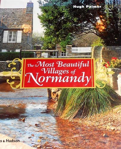 Normandy France 34 Beautiful Villages Eure Seine-Maritime Manche Calvados Orne